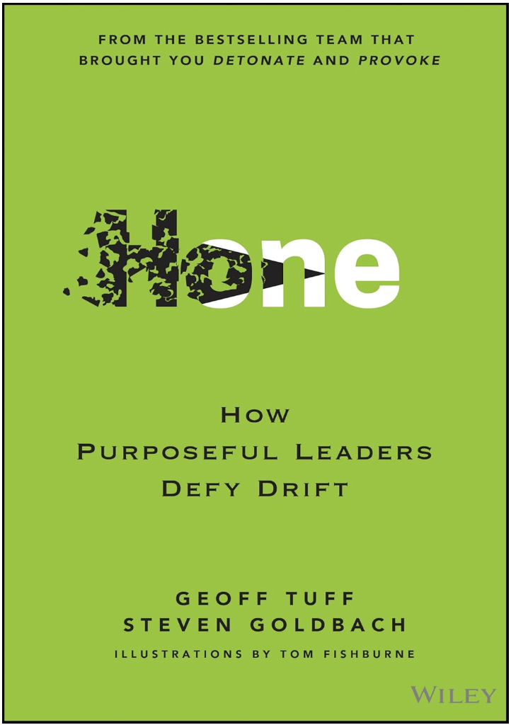 Hone: How Purposeful Leaders Defy Drift